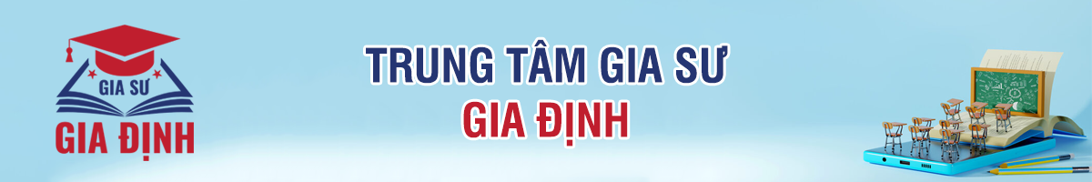 Trung Tâm Gia Sư Gia Định